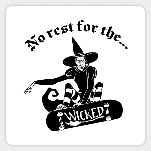 No Rest For The Wicked Sticker by DugMcFug